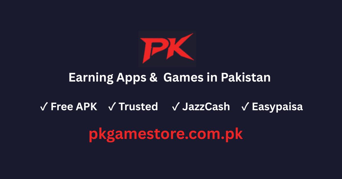 Earning Apps and Games in Pakistan